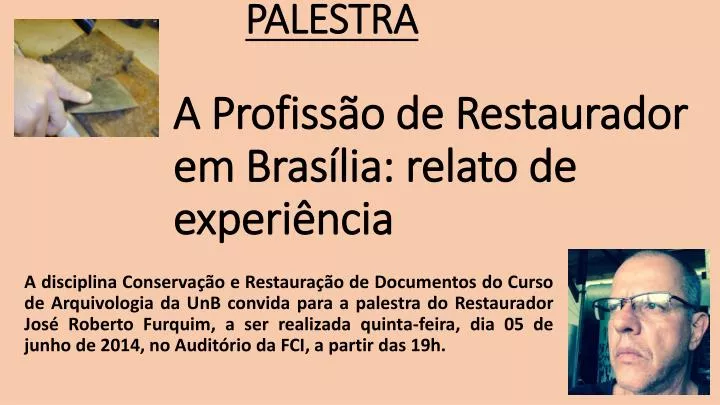 palestra a profiss o de restaurador em bras lia relato de experi ncia