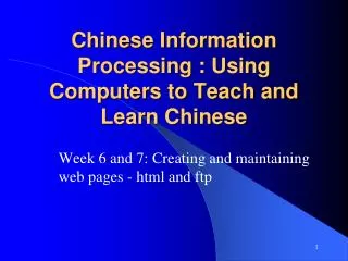 Chinese Information Processing : Using Computers to Teach and Learn Chinese