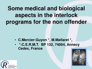Some medical and biological aspects in the interlock programs for the non offender