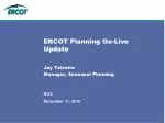 ERCOT Planning Go-Live Update - slide 1