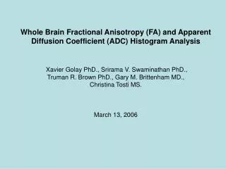 Whole Brain Fractional Anisotropy (FA) and Apparent Diffusion Coefficient (ADC) Histogram Analysis