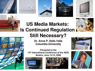 US Media Markets: Is Continued Regulation Still Necessary?