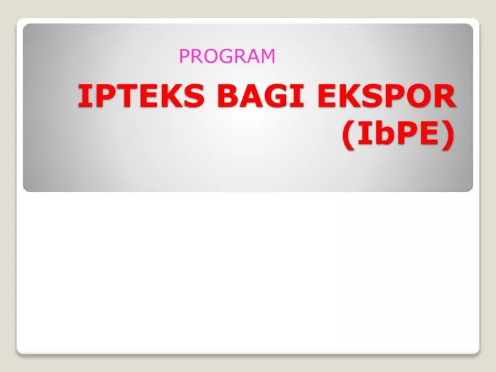 ipteks bagi ekspor ibpe