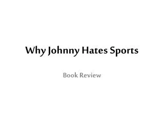 Why Johnny Hates Sports