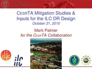 C ESR TA Mitigation Studies &amp; Inputs for the ILC DR Design October 21, 2010