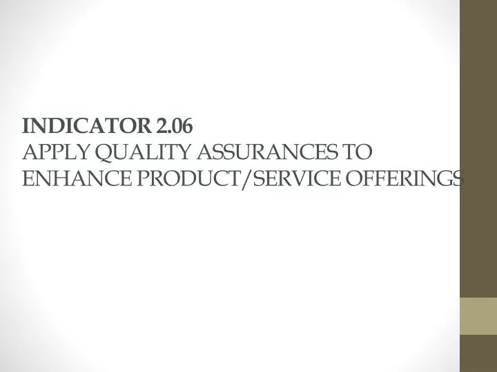 indicator 2 06 apply quality assurances to enhance product service offerings