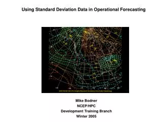 Using Standard Deviation Data in Operational Forecasting