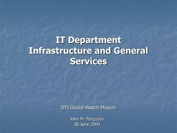 it department infrastructure and general services
