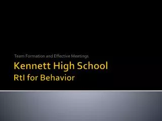 Kennett High School RtI for Behavior