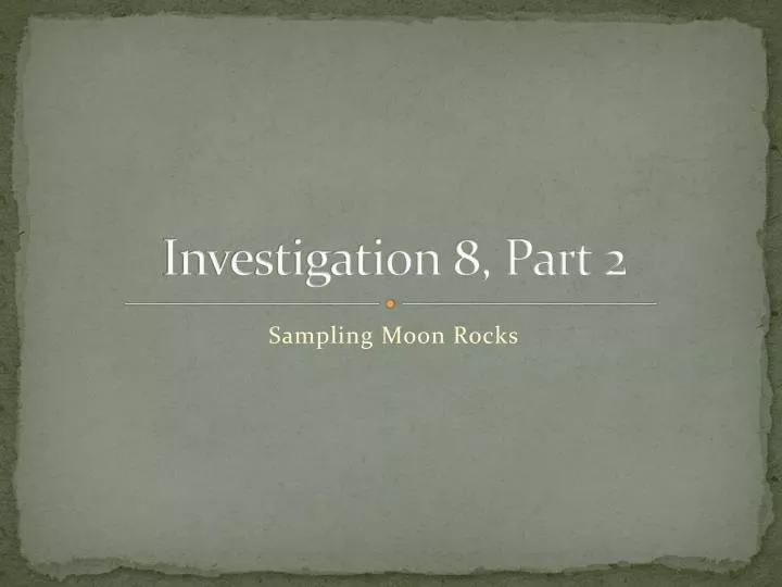 investigation 8 part 2