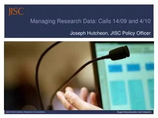 Managing Research Data: Calls 14/09 and 4/10
