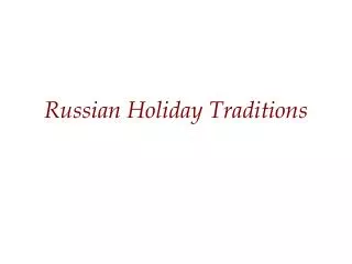 Russian Holiday Traditions