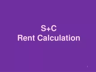 S+C Rent Calculation