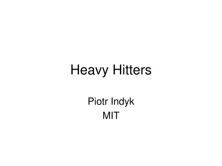 heavy hitters