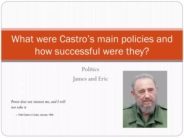 what were castro s main policies and how successful were they