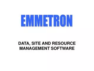 DATA, SITE AND RESOURCE MANAGEMENT SOFTWARE