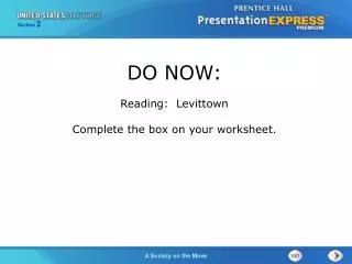 DO NOW: Reading: Levittown Complete the box on your worksheet.