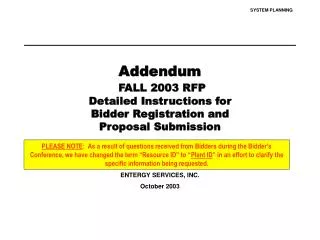 Addendum FALL 2003 RFP Detailed Instructions for Bidder Registration and Proposal Submission