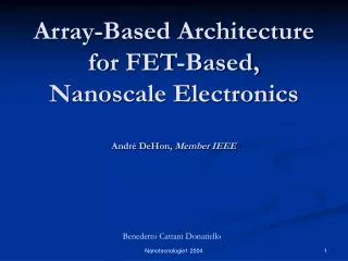 array based architecture for fet based nanoscale electronics andr dehon member ieee