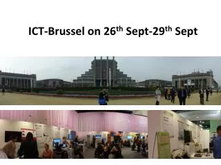 ICT- Brussel on 26 th Sept-29 th Sept