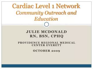 Cardiac Level 1 Network Community Outreach and Education