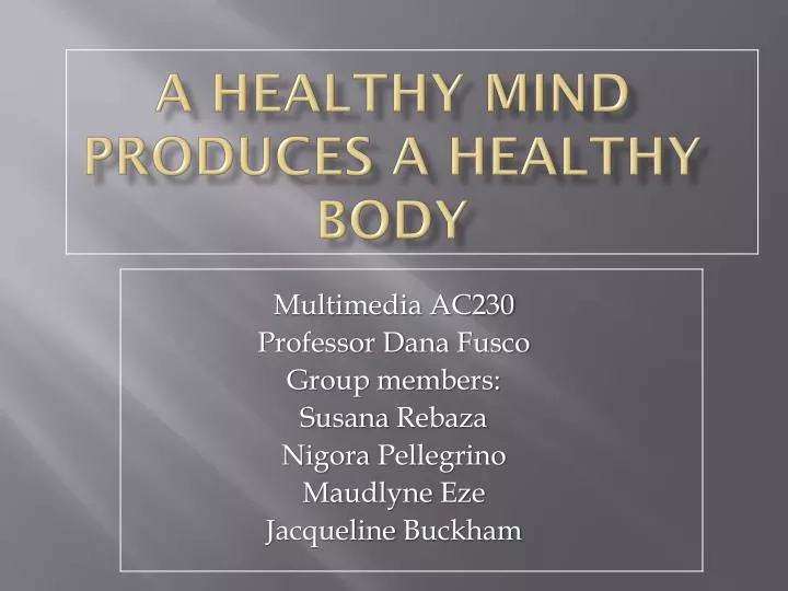 a healthy mind produces a healthy body
