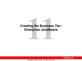 Creating the Business Tier: Enterprise JavaBeans