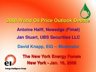 2008 World Oil Price Outlook Debate