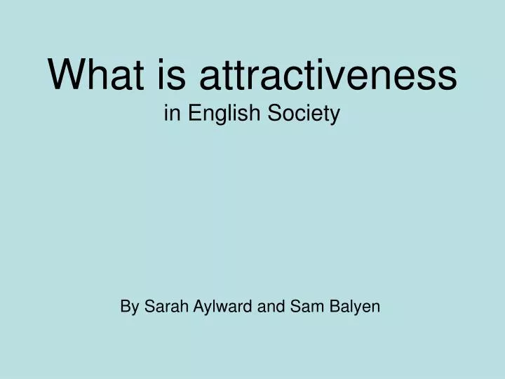 what is attractiveness in english society
