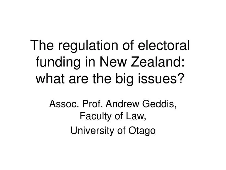 the regulation of electoral funding in new zealand what are the big issues
