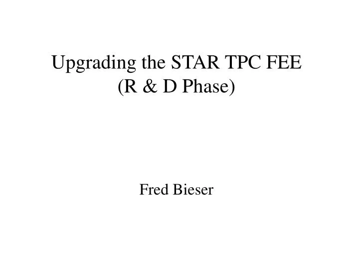 upgrading the star tpc fee r d phase