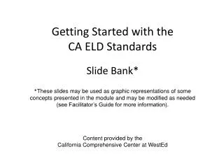 Getting Started with the CA ELD Standards Slide Bank*