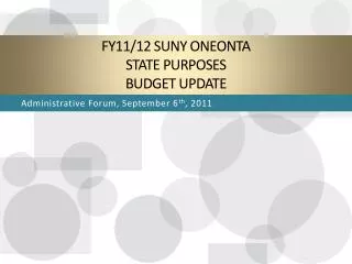 FY11/12 SUNY Oneonta State Purposes Budget Update