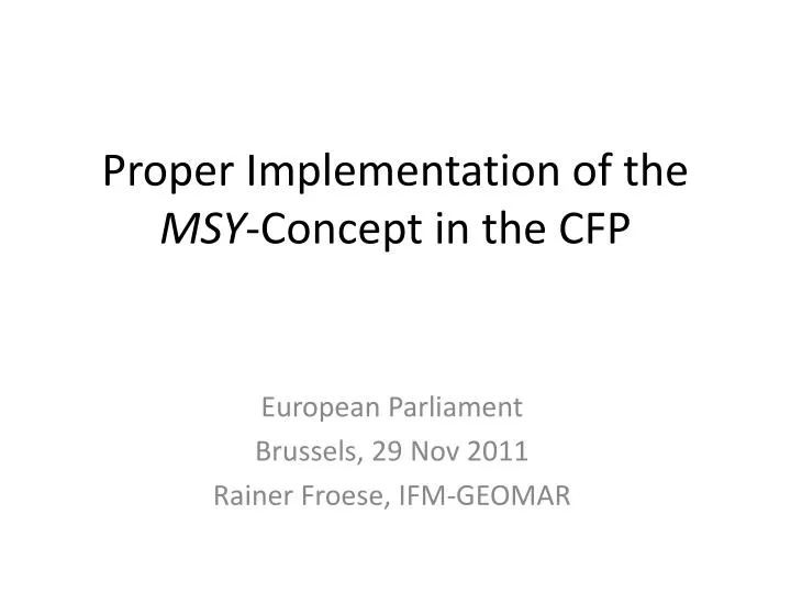 proper implementation of the msy concept in the cfp