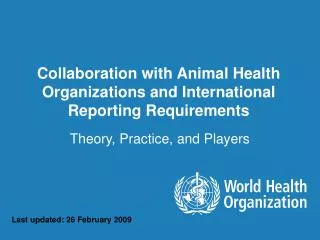 Collaboration with Animal Health Organizations and International Reporting Requirements