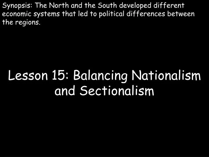 lesson 15 balancing nationalism and sectionalism