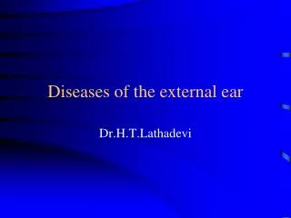 Diseases of the external ear