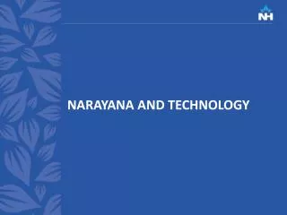NARAYANA AND TECHNOLOGY