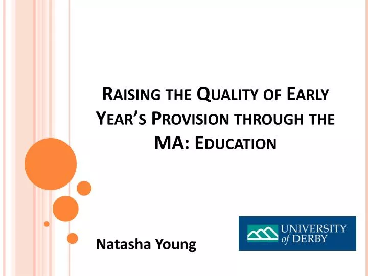 raising the quality of early year s provision through the ma education