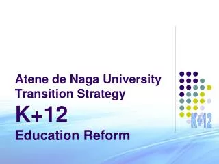 Atene de Naga University Transition Strategy K+12 Education Reform