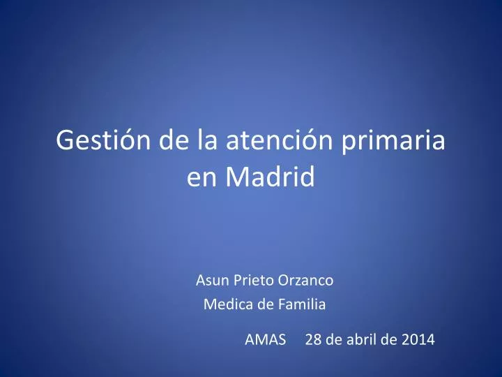 gesti n de la atenci n primaria en madrid