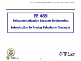 EE 489 Telecommunication Systems Engineering Introduction to Analog Telephony Concepts
