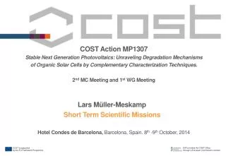 COST Action MP1307 Stable Next Generation Photovoltaics: Unraveling Degradation Mechanisms