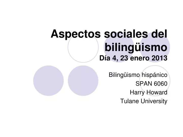 aspectos sociales del biling ismo d a 4 23 enero 2013