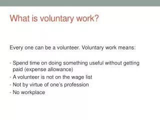 What is voluntary work ?