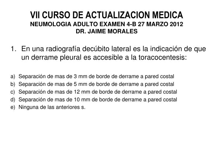 vii curso de actualizacion medica neumologia adulto examen 4 b 27 marzo 2012 dr jaime morales