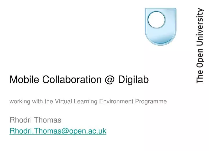 mobile collaboration @ digilab working with the virtual learning environment programme
