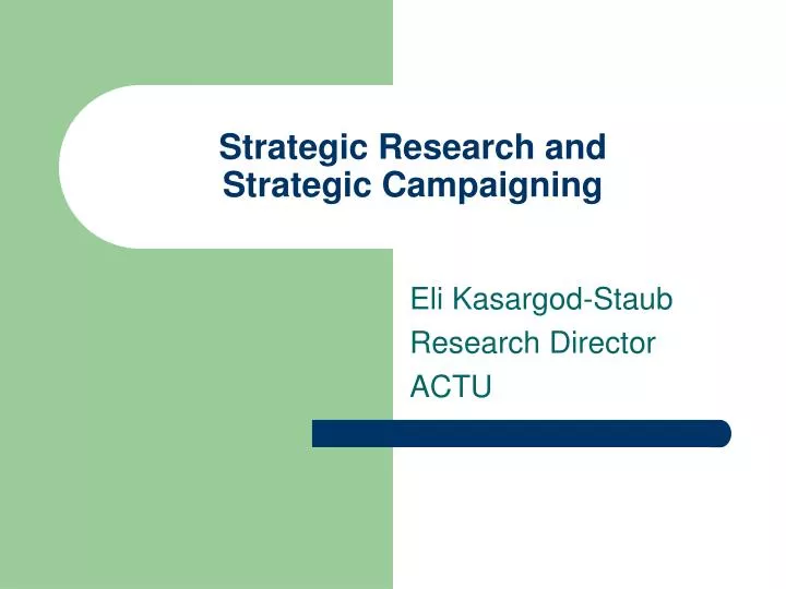 strategic research and strategic campaigning