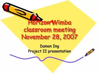 Horizon Wimba classroom meeting November 28, 2007
