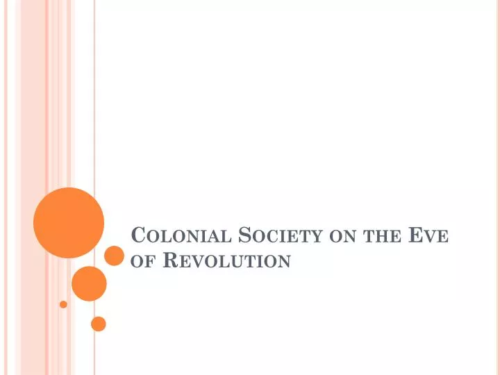 colonial society on the eve of revolution